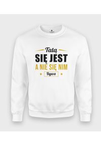 MegaKoszulki - Bluza klasyczna Tatą się jest. Styl: klasyczny #1