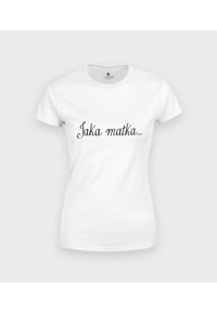 MegaKoszulki - Koszulka damska Jaka matka... Materiał: bawełna
