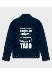 MegaKoszulki - Kurtka jeansowa męska Najważniejsi mówią mi. Materiał: jeans. Długość: długie. Wzór: nadruk. Sezon: wiosna. Styl: elegancki, klasyczny #1
