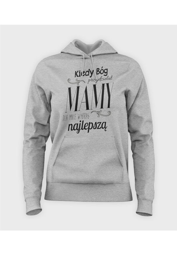 MegaKoszulki - Bluza damska z kapturem Kiedy Bóg przydzielał mamy. Typ kołnierza: kaptur