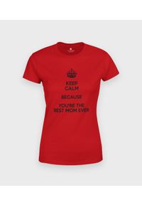 MegaKoszulki - Koszulka damska Keep Calm ... the best mom. Materiał: bawełna #1