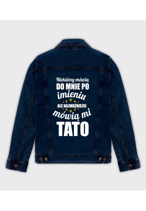 MegaKoszulki - Kurtka jeansowa męska Najważniejsi mówią mi. Materiał: jeans. Długość: długie. Wzór: nadruk. Sezon: wiosna. Styl: elegancki, klasyczny