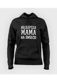 MegaKoszulki - Bluza damska z kapturem Najlepsza mama na świecie. Typ kołnierza: kaptur