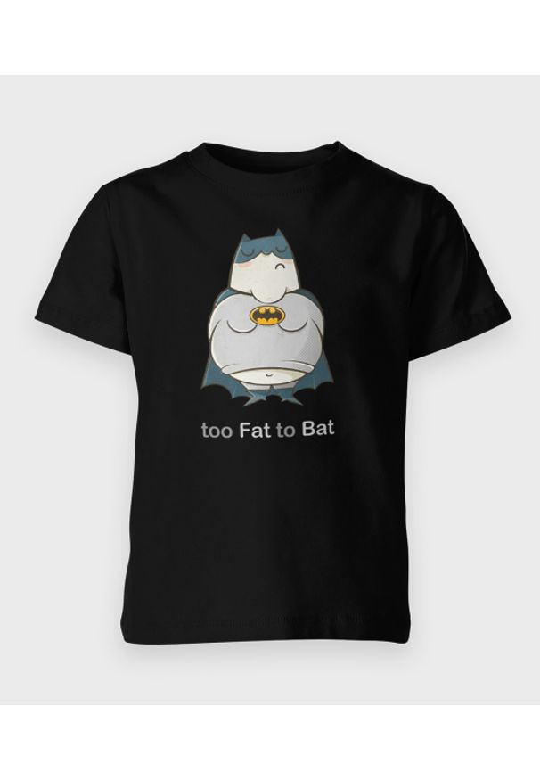 MegaKoszulki - Koszulka dziecięca too Fat to Bat. Materiał: bawełna