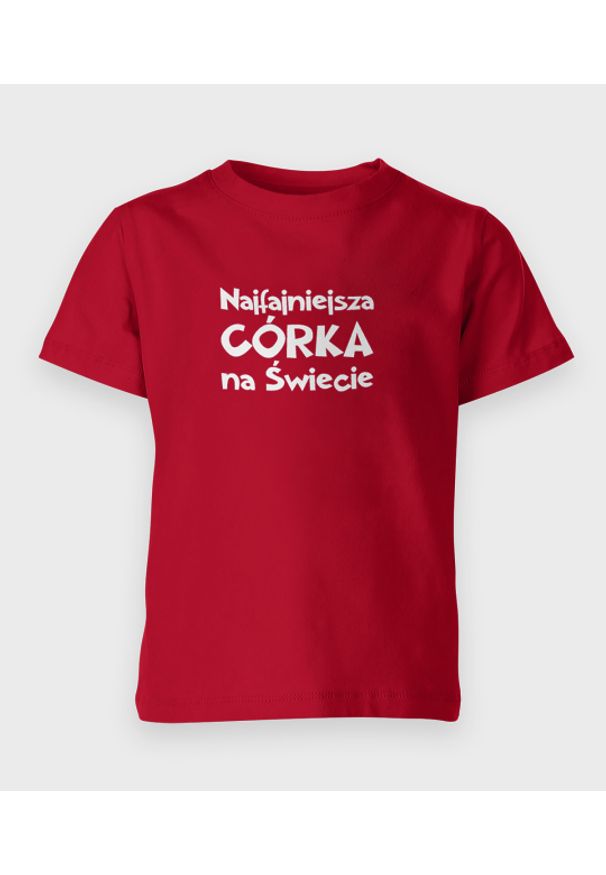 MegaKoszulki - Koszulka dziecięca Najfajniejsza córka na świecie. Materiał: bawełna